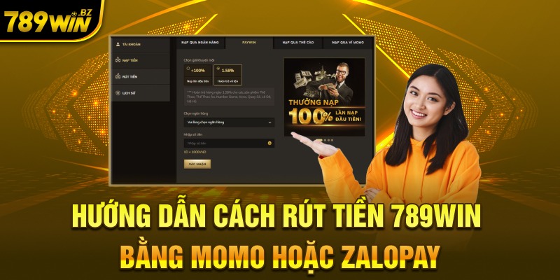 Hướng dẫn cách rút tiền 789WIN bằng Momo hoặc Zalopay